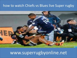 how to watch Chiefs vs Blues live Super rugby
www.superrugbyonline.net
 