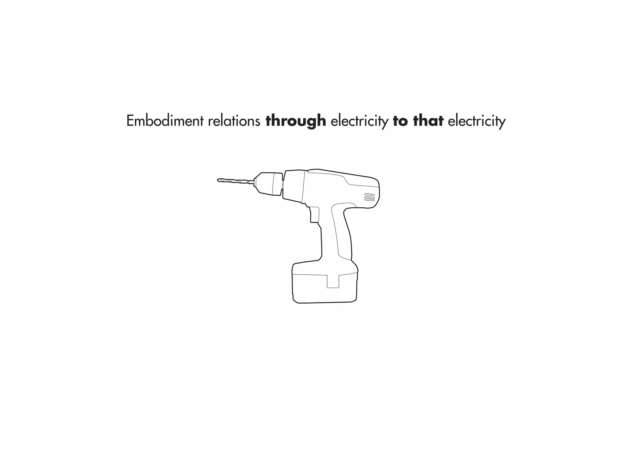 Embodiment relations through electricity to that electricity
 
