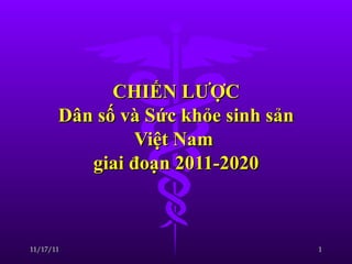 CHIẾN LƯỢC Dân số và Sức khỏe sinh sản Việt Nam  giai đoạn 2011-2020 