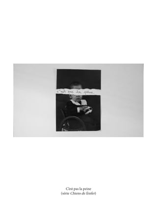 C’est pas la peine 
(série Chiens de l’enfer) 
 
