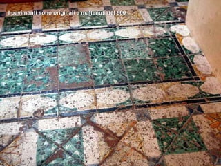 I pavimenti sono originali e maltenuti del 600 