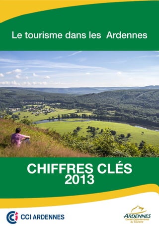 Le tourisme dans les Ardennes
CHIFFRES CLÉS
2013
 