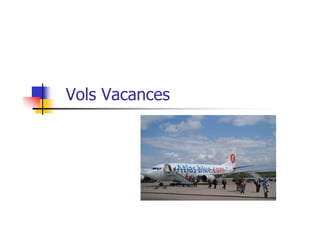 Vols Vacances
 