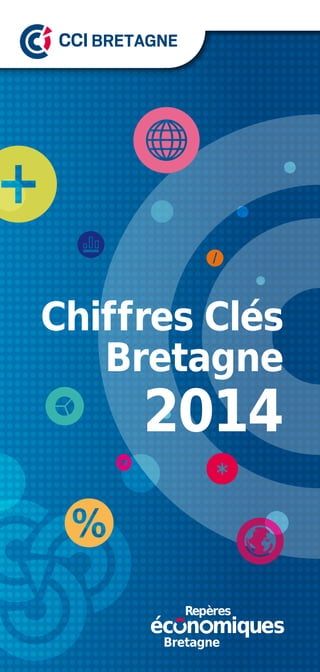 Chiffres Clés
Bretagne
2014
Bretagne
 