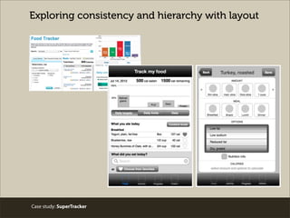 Exploring layout with wireframes
Case study: SuperTracker
 