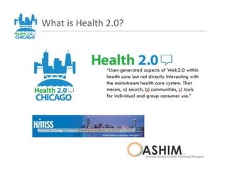 What	
  is	
  Health	
  2.0?	
  
 