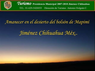 Amanecer en el desierto del bolsón de Mapimí Jiménez Chihuahua Méx.. 