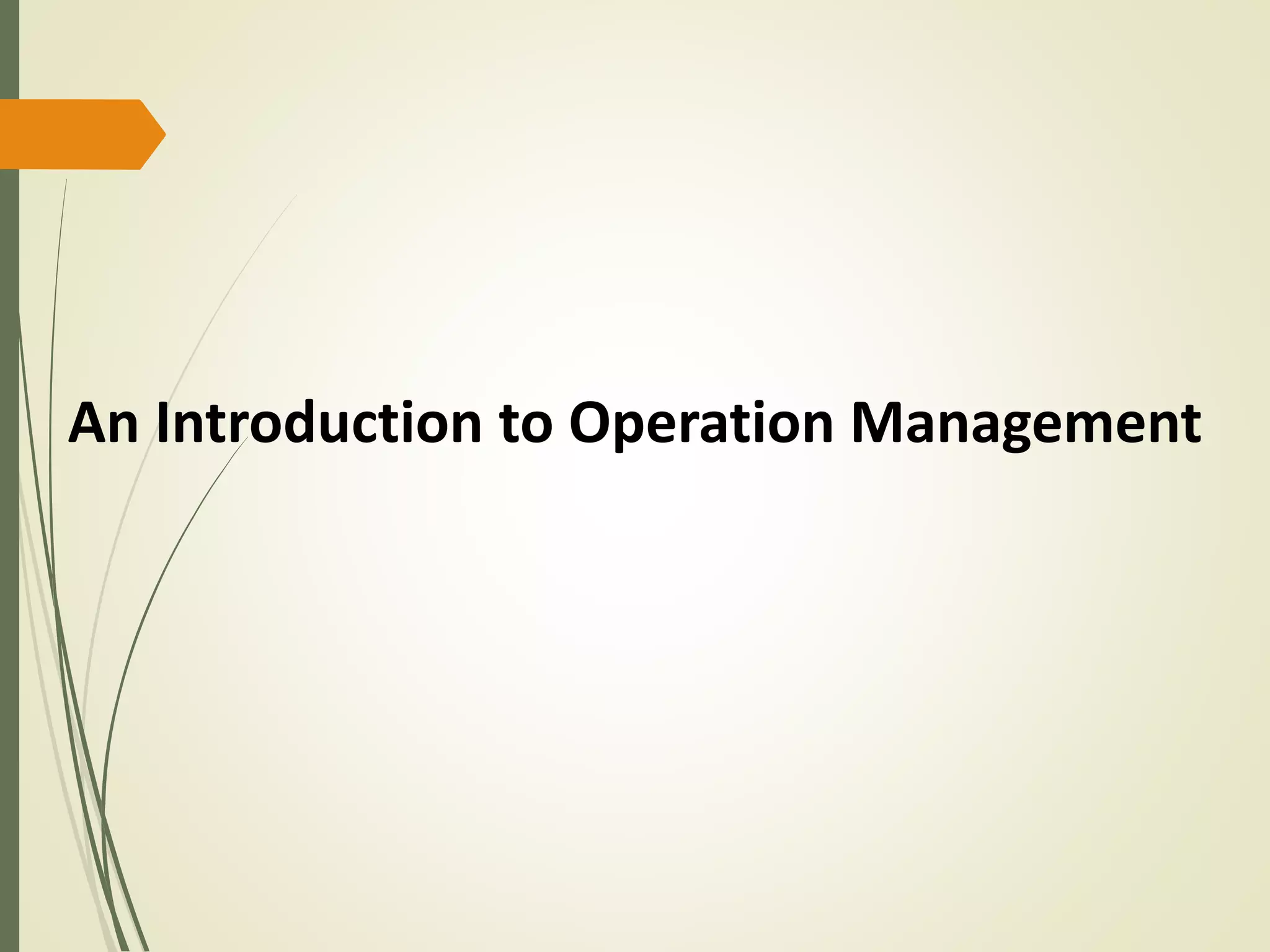 An Introduction to Operation Management
 