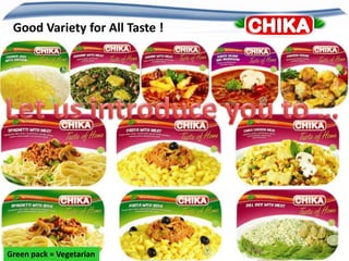 Many different recipes available !