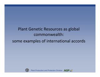 Plant Genetic Resources for Food and Agriculture: A Commons Perspective