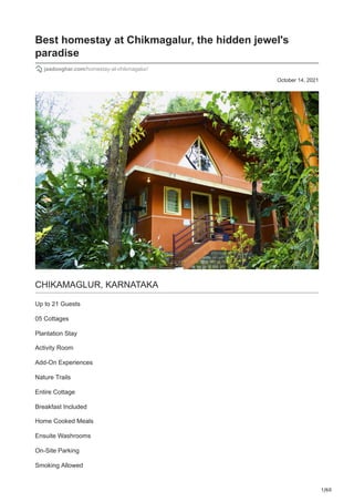 1/60
October 14, 2021
Best homestay at Chikmagalur, the hidden jewel's
paradise
jaadooghar.com/homestay-at-chikmagalur/
CHIKAMAGLUR, KARNATAKA
Up to 21 Guests
05 Cottages
Plantation Stay
Activity Room
Add-On Experiences
Nature Trails
Entire Cottage
Breakfast Included
Home Cooked Meals
Ensuite Washrooms
On-Site Parking
Smoking Allowed
 