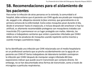 5B. Recomendaciones para el aislamiento de los pacientes Para evitar la infección de otras personas en la vivienda, la com...
