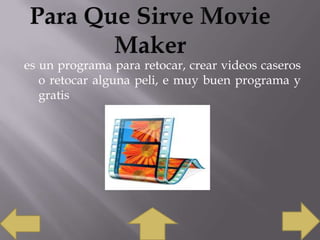es un programa para retocar, crear videos caseros
o retocar alguna peli, e muy buen programa y
gratis

 
