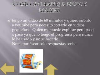 

tengo un video de 60 minutos y quiero subirlo
a youtube pero necesito cortarlo en videos
pequeños Quien me puede explicar pero paso
x paso ya que lo tengo el programa pero nunca
lo he usado y no se hacerlo
Nota por favor solo respuestas serias

 