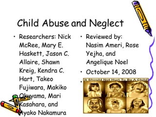 Child Abuse and Neglect ,[object Object],[object Object],[object Object],[object Object]
