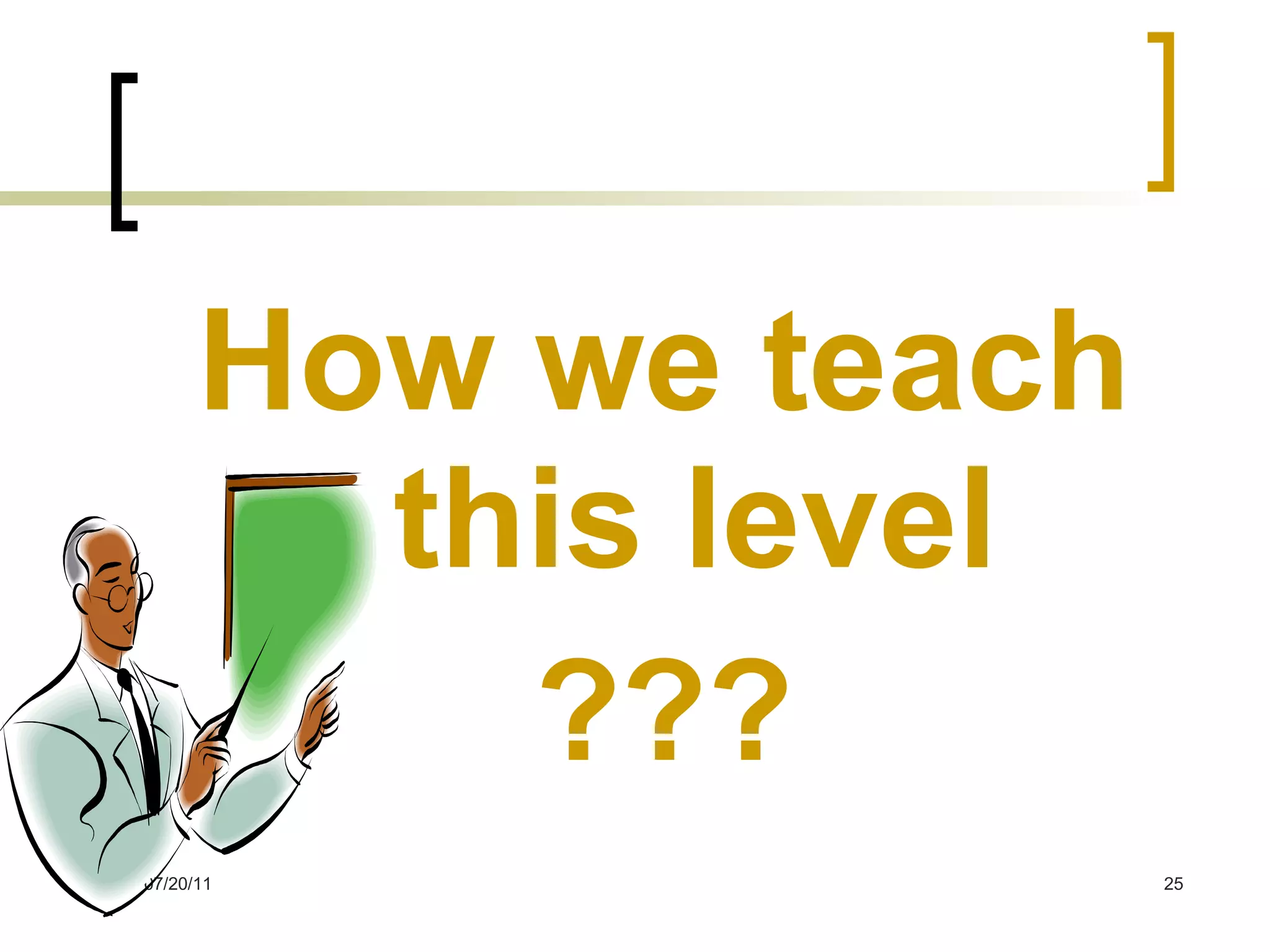 How we teach this level ??? 