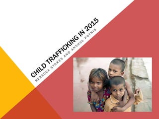 Power Point on Child Trafficking in 2015