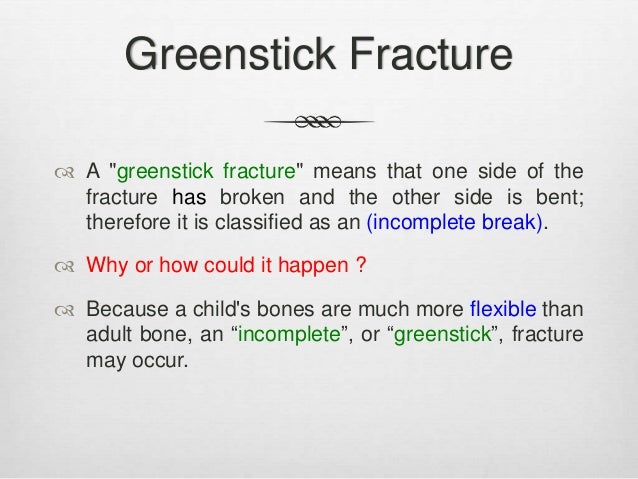 greenstick fracture