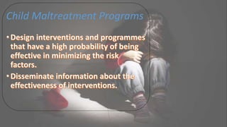 Child Maltreatment Programs
 