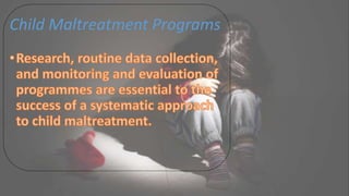 Child Maltreatment Programs
 