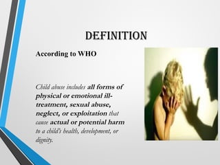 Child_Abuse introduction,definition,causes,effect,prevention,role of ...