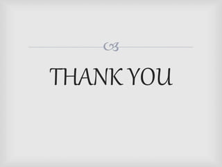 
THANK YOU
 