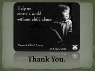 A victim of child abuse.Prevent Child Abuse.Realistically, we will never stop child abuse, just as we cannot stop natural disasters.