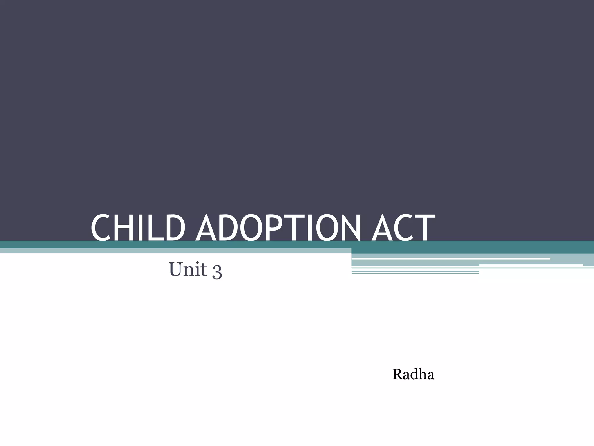 Child adoption act | PPT