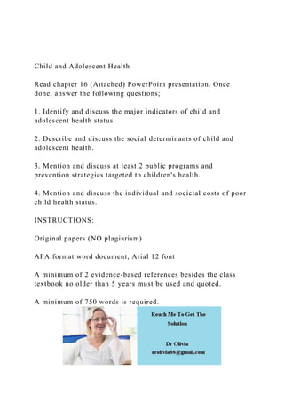 Child and Adolescent HealthRead chapter 16 (Attached) PowerP.docx