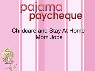 Childcare and stay at home