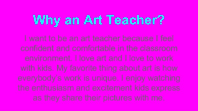 i want to be a teacher because