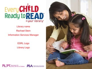 Library name
       Rachael Stein
Information Services Manager


        ESRL Logo
        Library Logo
 