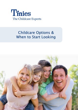 Childcare Options &
When to Start Looking
 