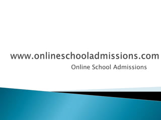 Online School Admissions
 