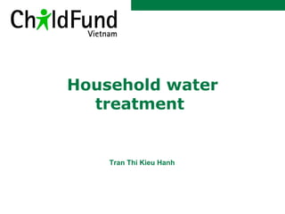 Household water treatment  Tran Thi Kieu Hanh 