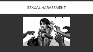 SEXUAL HARASSMENT