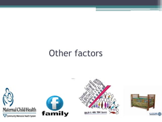 Other factors
 