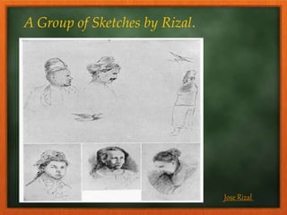 A Group of Sketches by Rizal.
Jose Rizal
 