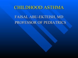 Childhood asthma
