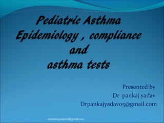 Presented by
Dr pankaj yadav
Drpankajyadav05@gmail.com
drpankajyadav05@gmail.com
 