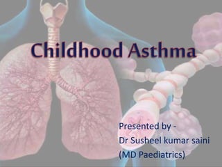 Presented by -
Dr Susheel kumar saini
(MD Paediatrics)
 