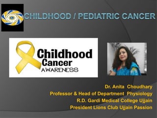 Dr. Anita Choudhary
Professor & Head of Department Physiology
R.D. Gardi Medical College Ujjain
President Lions Club Ujjain Passion
 