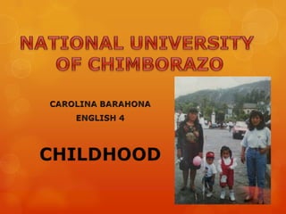Childhood Carolina