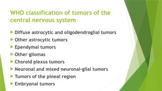 Childhood Central Nervous System tumors pathology | PPTX