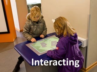 Interacting