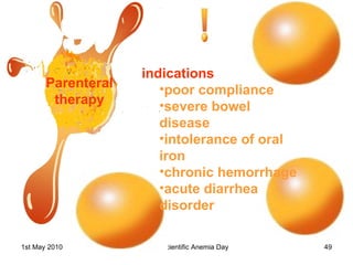 Parenteral therapy indications poor compliance severe bowel disease intolerance of oral iron chronic hemorrhage acute diarrhea disorder 