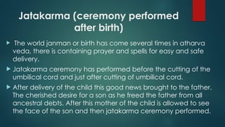 Jatakarma Ritual childhood samskar xoxoxoxooxoxoxoxoxoxooxoxox | PPTX