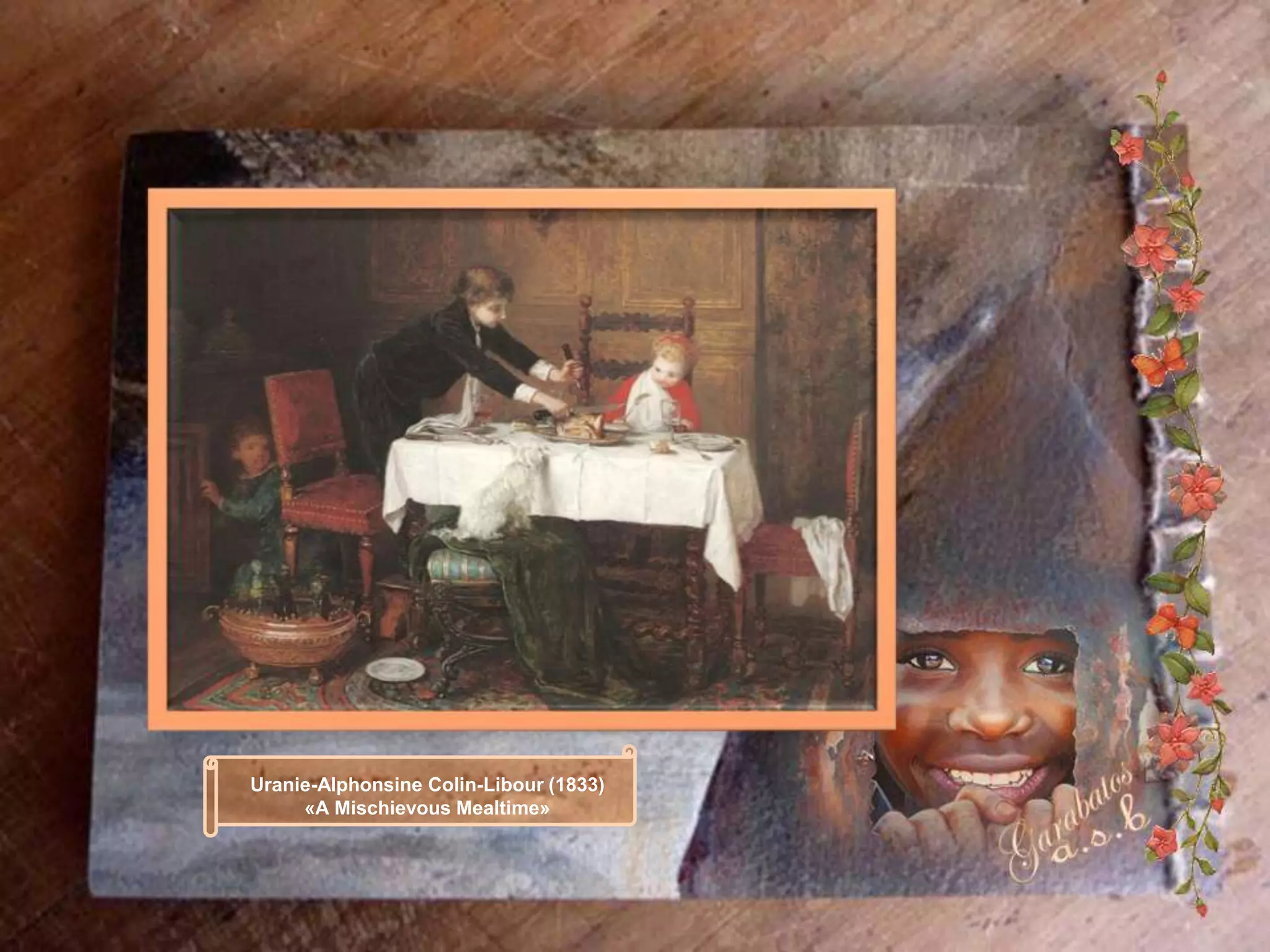 Uranie-Alphonsine Colin-Libour (1833)
     «A Mischievous Mealtime»
 