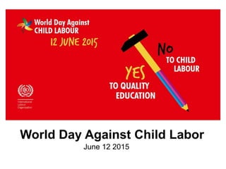 World Day Against Child Labor