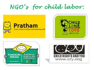 NGO’s for child labor:
 